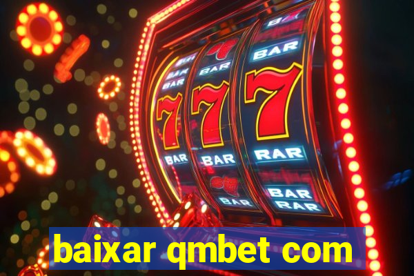 baixar qmbet com